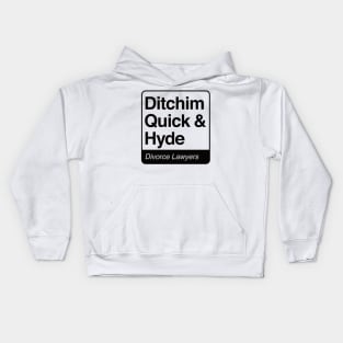 Ditchim, Quick & Hyde - Divorce Lawyers - black print for light items Kids Hoodie